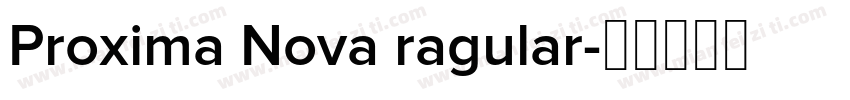 Proxima Nova ragular字体转换